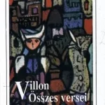 Villon összes versei Ne maradj le