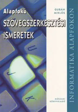 Azonnali szállítás Szövegszerkesztési ismeretek A - Informatika alapfokon