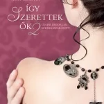 Így szerettek ők 2. - Újabb irodalmi szerelmeskönyv Szezonális akció