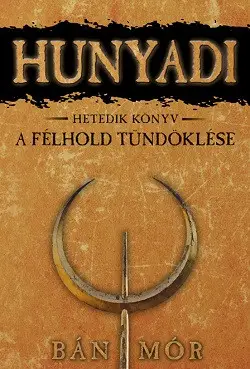 Szezonális akció Hunyadi 7. / A félhold tündöklése