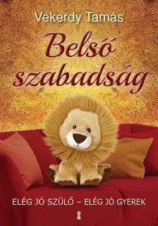 Belső szabadság / Elég jó szülő - Elég jó gyerek Bestseller