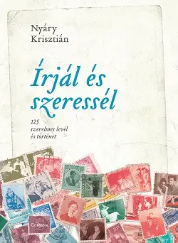 Írjál és szeressél - 125 szerelmes levél és történet Legkelendőbb