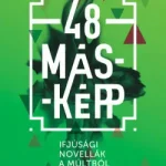 48 másképp - Ifjúsági novellák a multból Biztonságos fizetés