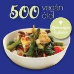 500 vegán étel Azonnali szállítás