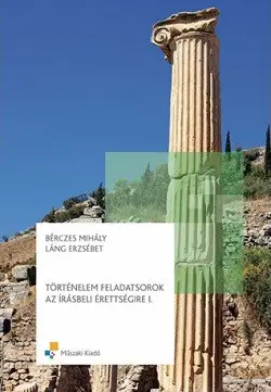 Történelem feladatsorok az írásbeli érettségire I. Akció