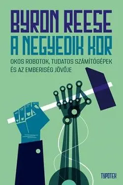 A negyedik kor - Okos robotok, tudatos számítógépek és az emberiség jövője Biztonságos fizetés