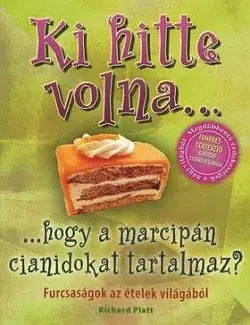 Ki hitte volna...hogy a marcipán cianidokat tartalmaz? Alacsony ár
