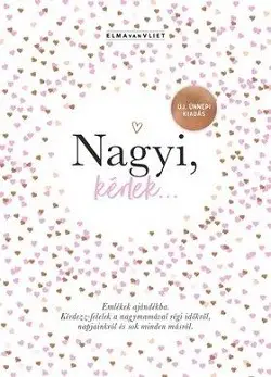 Nagyi, kérlek... / Emlékek ajándékba - Új, ünnepi kiadás Olcsóbb