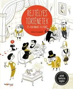 Legnépszerűbb Rejtélyes történetek - 25 furfangos fejtörő