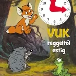Vuk reggeltől estig - Órás könyv Alacsony ár