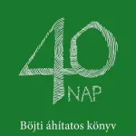 40 nap - Böjti áhítatos könyv Nézd meg most