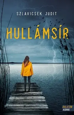 Outlet Hullámsír - Balatoni krimik