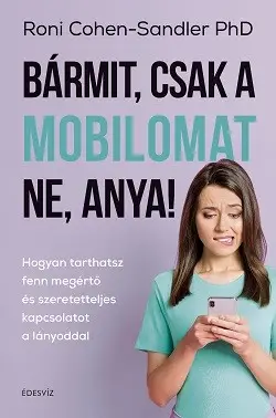 Bármit, csak a mobilomat ne, anya! Biztonságos vásárlás