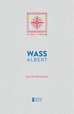 Nézd meg most Astor története - Wass Albert Művei