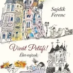 Vivát Petőfi! - Élet-rajzok Outlet