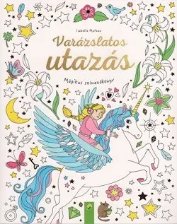 Varázslatos utazás - Mágikus színezőkönyv Expressz kézbesítés