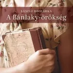 A Bánlaky-örökség - Egymást keresztező sorsok, évszázados titkok Árcsökkenés