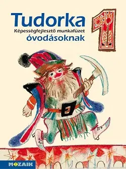 Gyors szállítás Tudorka 1. - képességfejlesztő munkafüzet óvodásoknak