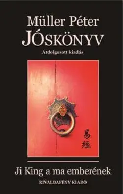 Vásárlói kedvenc Jóskönyv - Ji King a ma emberének