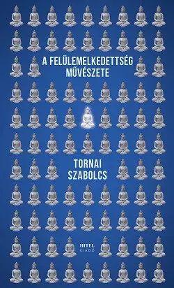 A felülemelkedettség művészete Legnépszerűbb