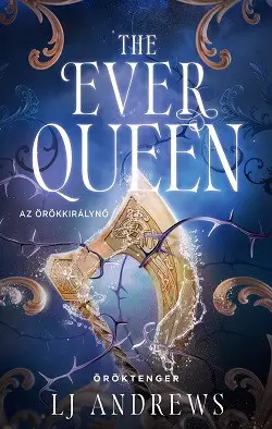 Korlátozott ajánlat The Ever Queen - Az örökkirálynő (éldekorált)