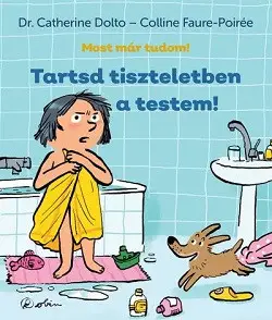 Tartsd tiszteletben a testem - Most már tudom! Outlet