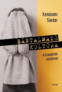 Bántalmazó kultúra Csak ma