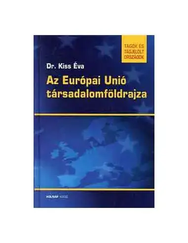 Exkluzív ajánlat Az Európai Unió társadalomföldrajza