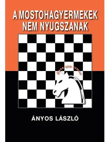 Csak ma A mostohagyermekek nem nyugszanak