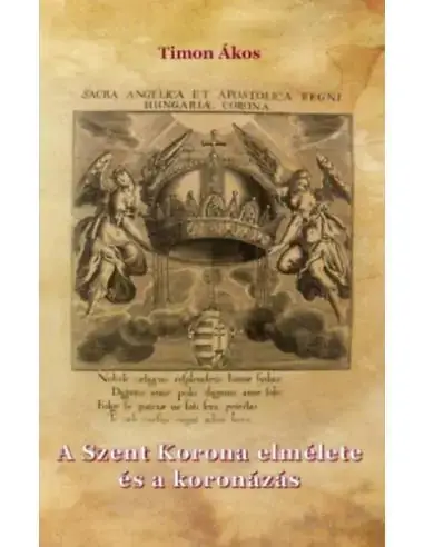 Ne maradj le A Szent Korona elmélete és a koronázás