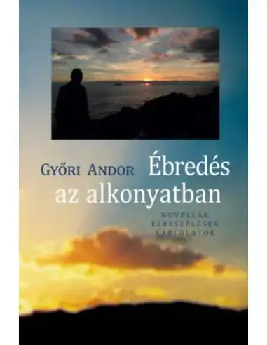 Újdonság Ébredés az alkonyatban