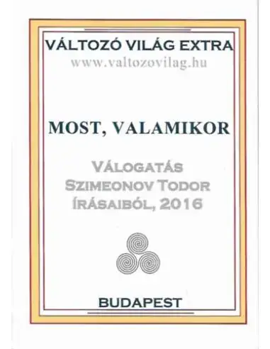 Most, valamikor - Válogatás Szimeonov Todor írásaiból, 2016 Ajánlat