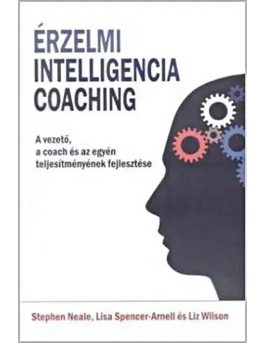 Expressz kézbesítés Érzelmi intelligencia coaching - A vezető, a coach és az egyéni teljesítmények fejlesztése