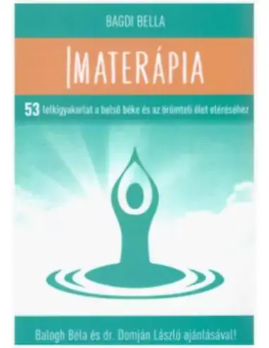 Alacsony ár Imaterápia - 53 lelkigyakorlat a belső béke és az örömteli élet eléréséhez