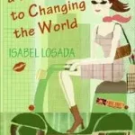 A Beginner's Guide to Changing the World byLosada, Isabel; Kihagyhatatlan ajánlat