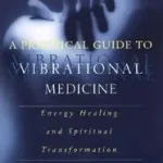 A Practical Guide to Vibrational Medicine byGerber, Richard; Azonnali szállítás