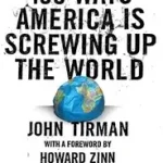 100 Ways America Is Screwing Up the World byTirman, John; Legnépszerűbb