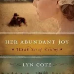 Her Abundant Joy (Texas byCote, Lyn; Azonnal elérhető