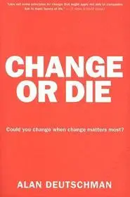 Change or Die byDeutschman, Alan; Azonnali szállítás