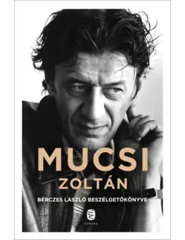 Mucsi Zoltán - Bérczes László beszélgetőkönyve Kedvezmény
