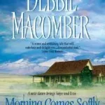 Biztonságos vásárlás Morning Comes Softly byMacomber, Debbie;