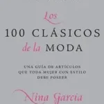 Korlátozott ajánlat Los 100 Clasicos de La Moda byGarcia, Nina;Toledo, Ruben;