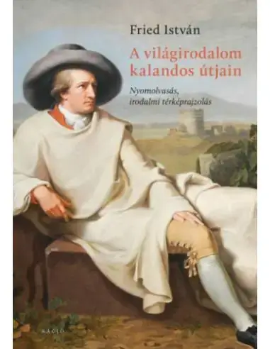 A világirodalom kalandos útjain - Nyomolvasás, irodalmi térképrajzolás Legkelendőbb