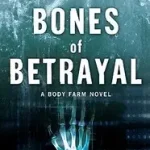 Bones of Betrayal byBass, Jefferson; Kiárusítás