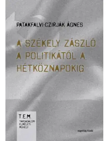 Bestseller A székely zászló a politikától a hétköznapokig
