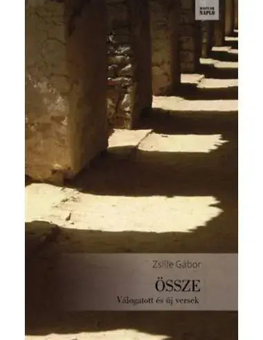Csak ma Össze - Válogatott és új versek