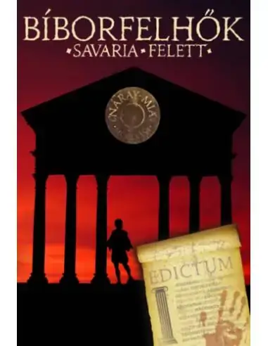 Utolsó esély Bíborfelhők Savaria felett
