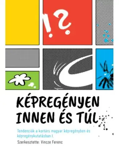 Képregényen innen és túl - Tendenciák a kortárs magyar képregényben és képregénykutatásban I. Biztonságos vásárlás
