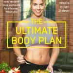 THE ULTIMATE BODY PLAN: 75 easy recipes plus workouts for a leaner, fitter you [not-US] byAtkinson, Gemma; Biztonságos fizetés