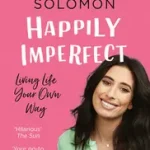Vedd meg online HAPPILY IMPERFECT: Living life your own way bySolomon, Stacey;